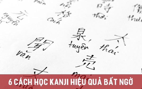 6 cách học Kanji hiệu quả cho người mới bắt đầu